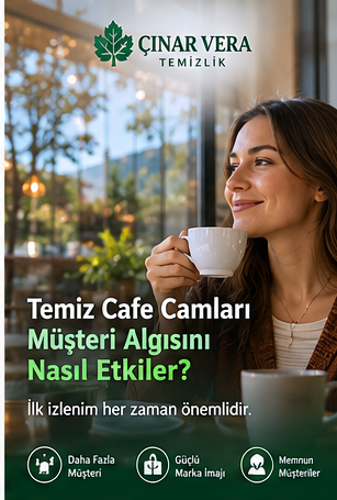 Temiz Cafe Camlarının Müşteri Algısına Etkisi